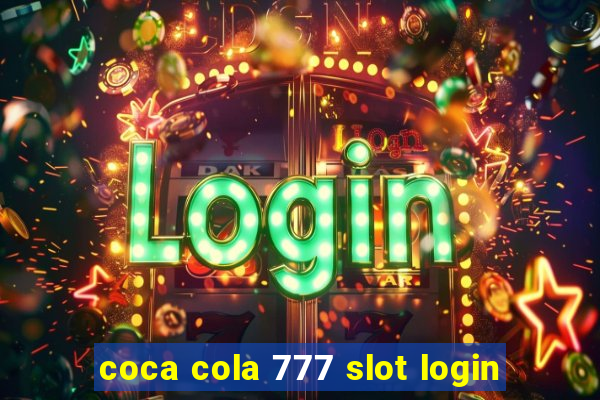 coca cola 777 slot login